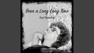 Been a Long Long Time