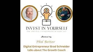 Digital Entrepreneur Brad Schneider talks about The Growth Coach