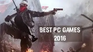 TOP 10 PC GAMES 2016.(BEST GAMES OF 2016).🙂