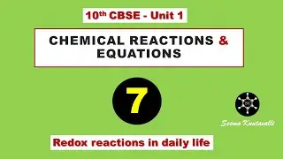 7 - REDOX REACTIONS in DAILY LIFE - CHAPTER 1 - Chemical Reactions & Equations (10th CBSE)