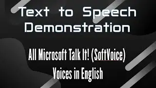 (TTS Demonstration) All Microsoft Talk It! (SoftVoice) Voices in English