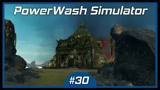 PowerWash Simulator || Cleaning The Lost City Palace! (FINALE) || [Episode 30]