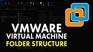 VMWare Virtual Machine Folder Structure Explained