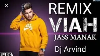 Viah_Jass_Manak_New_Song_Top_Remix_By#DjArvind