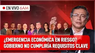 EN VIVO 6AM | ¿Emergencia económica en riesgo? Gobierno no cumpliría requisitos clave CARACOL RADIO