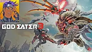 GOD EATER 3 (PART 1)