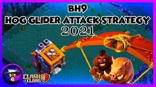Best BH9 (Builder Hall 9) Hog Glider Attack Strategy (2021) | bh9 attack strategy | Clash of Clans