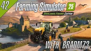 FARMING SIMULATOR 25 - HIGHLANDS FISHING EDITION - Ep.42 - Back To It!! #fs25