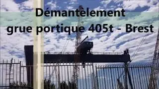 D&eacute;mant&egrave;lement grue portique 405t - Port de Brest