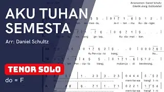 AKU TUHAN SEMESTA &ndash; Latihan Paduan Suara (TENOR SOLO) | Arr. Daniel Schultz - Choir Practice