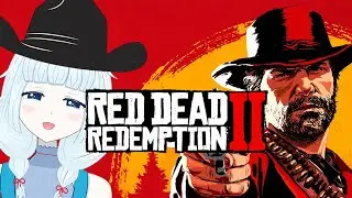 【Red Dead Redemption 2】Playing the Yee-Haw Cowboy-oh-boi Game☆｜レッド・デッド・リデンプション2やってみまぁぁぁす！【#20】