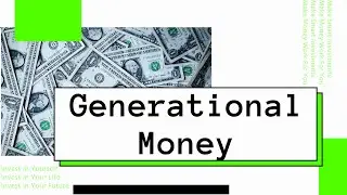 How to obtain Generational Wealth For Your Children