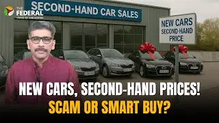 New cars in used markets? Learn about auto sector&rsquo;s hidden loophole | The Federal