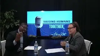 Raising Humans Together podcast explores real parenting styles, techniques, and life lessons.