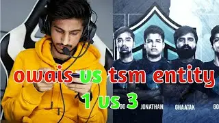 Owais 1 vs 3 clutch against tsm entity 🔥
