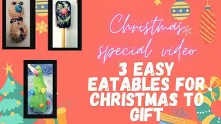 #creativespace #Christmasspecial Christmas special || 3 easy eatables for christmas || Gift ideas||