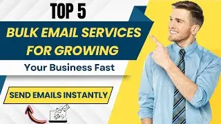 Top 5 Bulk Email Services for Growing Your Business Fast | Send Unlimited Emails Today