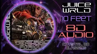 Juice WRLD - 10 Feet - 8D Audio (USE HEADPHONES)
