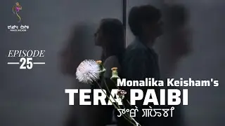 TERA PAIBI ~ Epi. 25 ~ Rinda | Monalika Keisham
