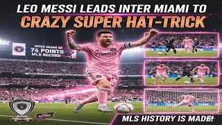 Leo Messi Leads Inter Miami To BEST Record With Crazy Super Hat-trick