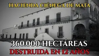 Ciénega de Mata: 179 Años Controlando 360,000 Hectáreas en 4 Estados — Expropiada en 12 Años...