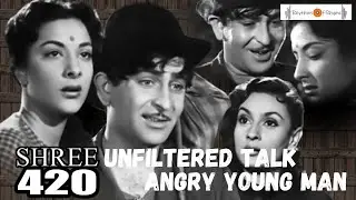 Shree 420 Movie 1955 | Unfiltered Talk | Angry Young Man | Raj Kapoor | Nargis