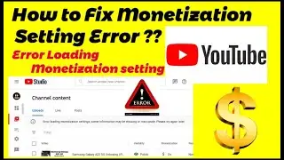 Error loading monetization settings; some information may be missing or inaccurate. Please try again
