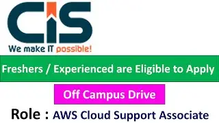 CIS Hiring AWS Cloud Support Associate - Freshers / Experienced are Eligible to Apply