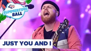 Tom Walker &ndash; &lsquo;Just You and I&rsquo; | Live at Capital&rsquo;s Summertime Ball 2019