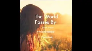 The World Passes by - Piano Cover (Micah Bratt)