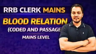RRB Clerk Mains | Blood Relation (Coded & Passage) | Only Mains Level Questions l Preadda 