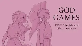 God Games/Aphrodite [Epic: The Musical Animatic]