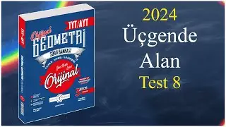 Üçgende Alan Test 8 - Orijinal geometri soru bankası çözümleri
