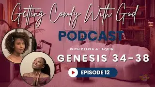 Genesis 34-38 Bible Study | Episode 12: Family and Faith
