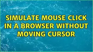 Simulate Mouse Click in a browser without Moving Cursor
