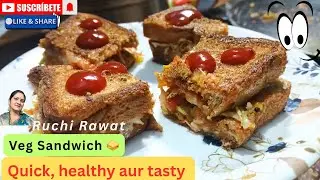 Veg Sandwich | Quick & Healthy Breakfast | Easy Evening Snack Recipe | Ruchi Rawat