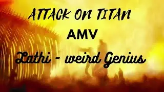 Attack On Titan - AMV | Lathi - Weird Genius | 4k 60fps