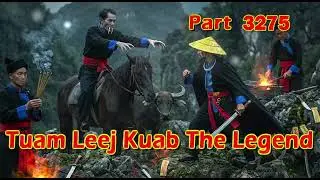 Tuam Leej Kuab The Legend Hmong Warrior  (part 3275)