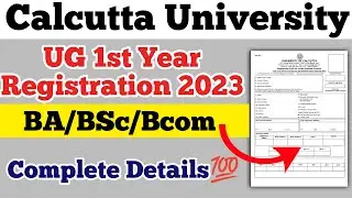 Calcutta University UG 1st Year Admission Registration 2023, UG BA/Bcom/BSc Registration 2023