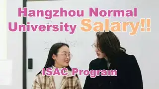 Salary & Saving - Mary and Jessica (University & Hangzhou Program) #ISACTalk