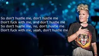 Pink- hustle with lyrics