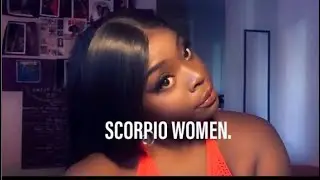 Things to know about the… SCORPIO WOMAN PART 2