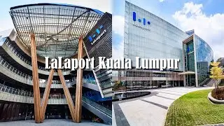 LaLaport BBCC Kuala Lumpur Tour - Latest Shopping Heaven in Malaysia