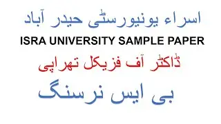 Isra University Sample paper of Doctor of Physical Therapy & BS Nursing Post RN sample paper 2022