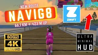 NAVIG8 (66,1 km / 423 m up) - ZWIFT 4K 60fps Ultra HD 2160p RTX 4060 - Zwift New Route