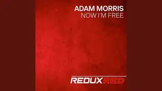 Now I'm Free (Extended Mix)