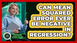 Can Mean Squared Error Ever Be Negative In Regression?