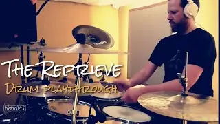 Welcome Dystopia - The Reprieve (Drum Playthrough)