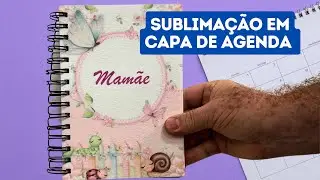 Como Sublimar Agenda com Capa PET | Passo a Passo Completo para Lucrar o Ano Todo!
