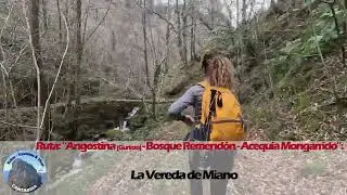 Ruta “Angostina (Guriezo) - Bosque del Remendón - Acequia de Mongarrido”.